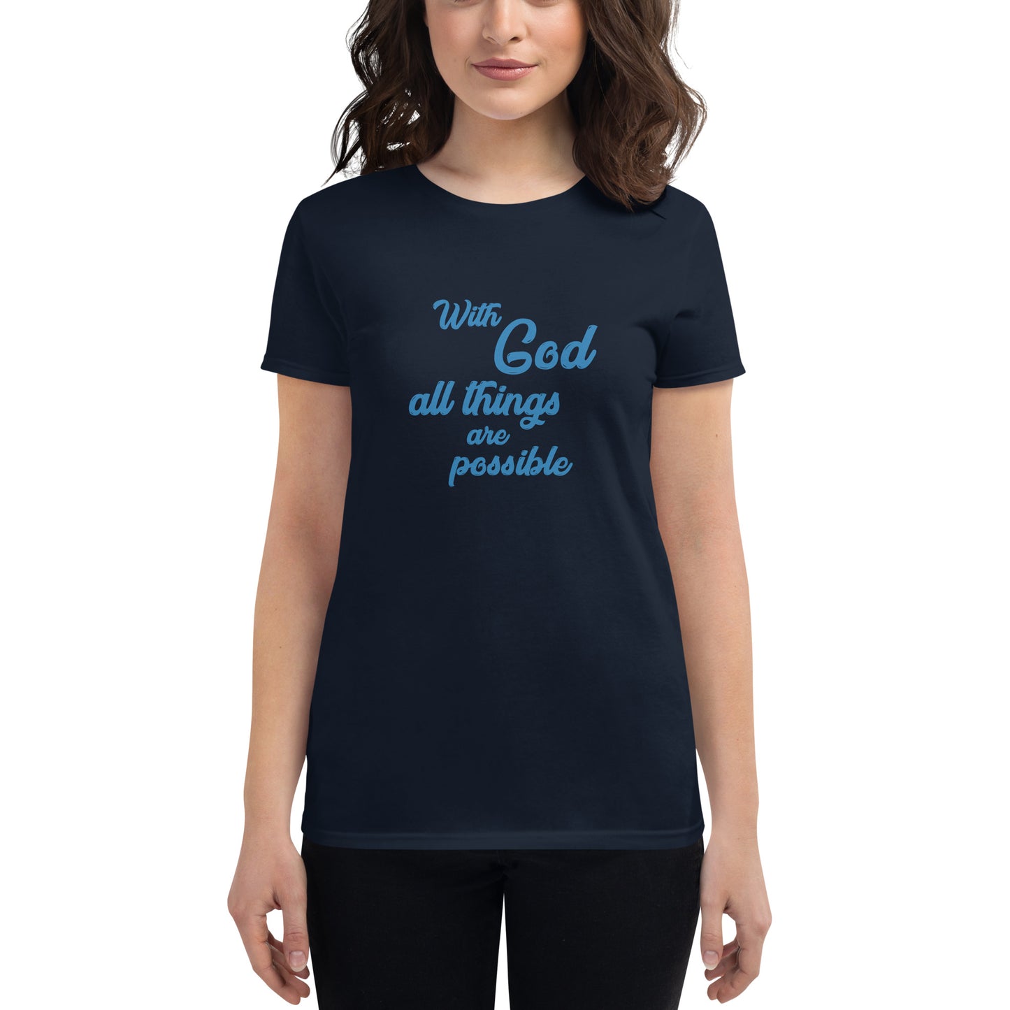 With God All Things Are Possible Women's t-shirt