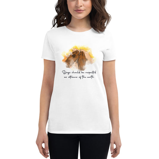 Dogs Should Be Respected Women's t-shirt