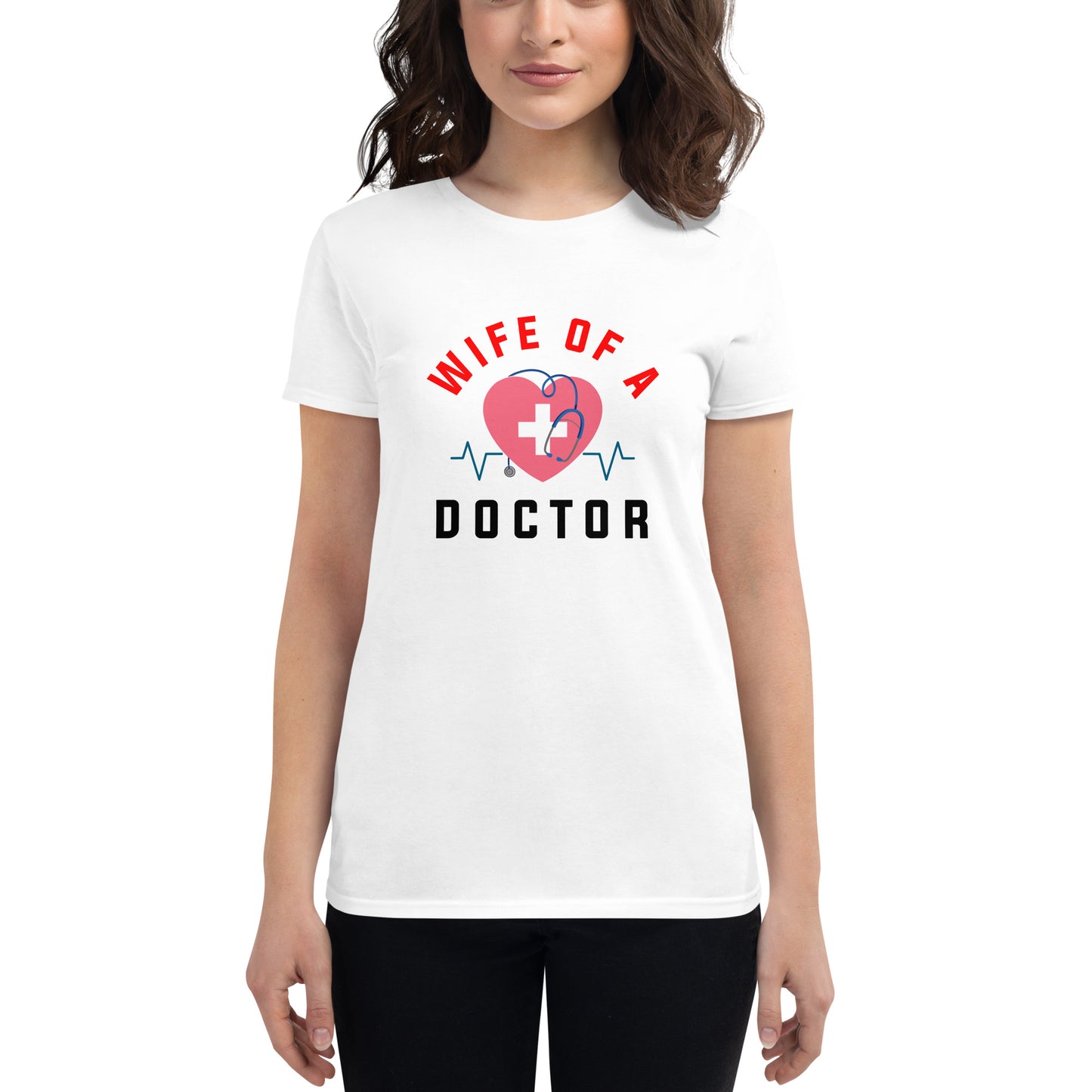 Wife Of A Doctor Women's t-shirt