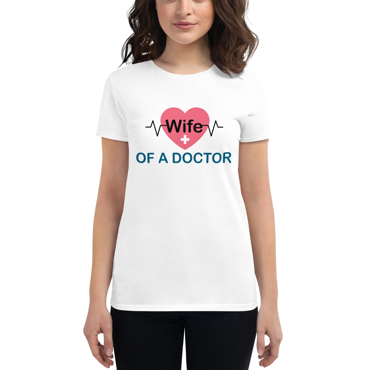 Wife Of A Doctor Women's t-shirt