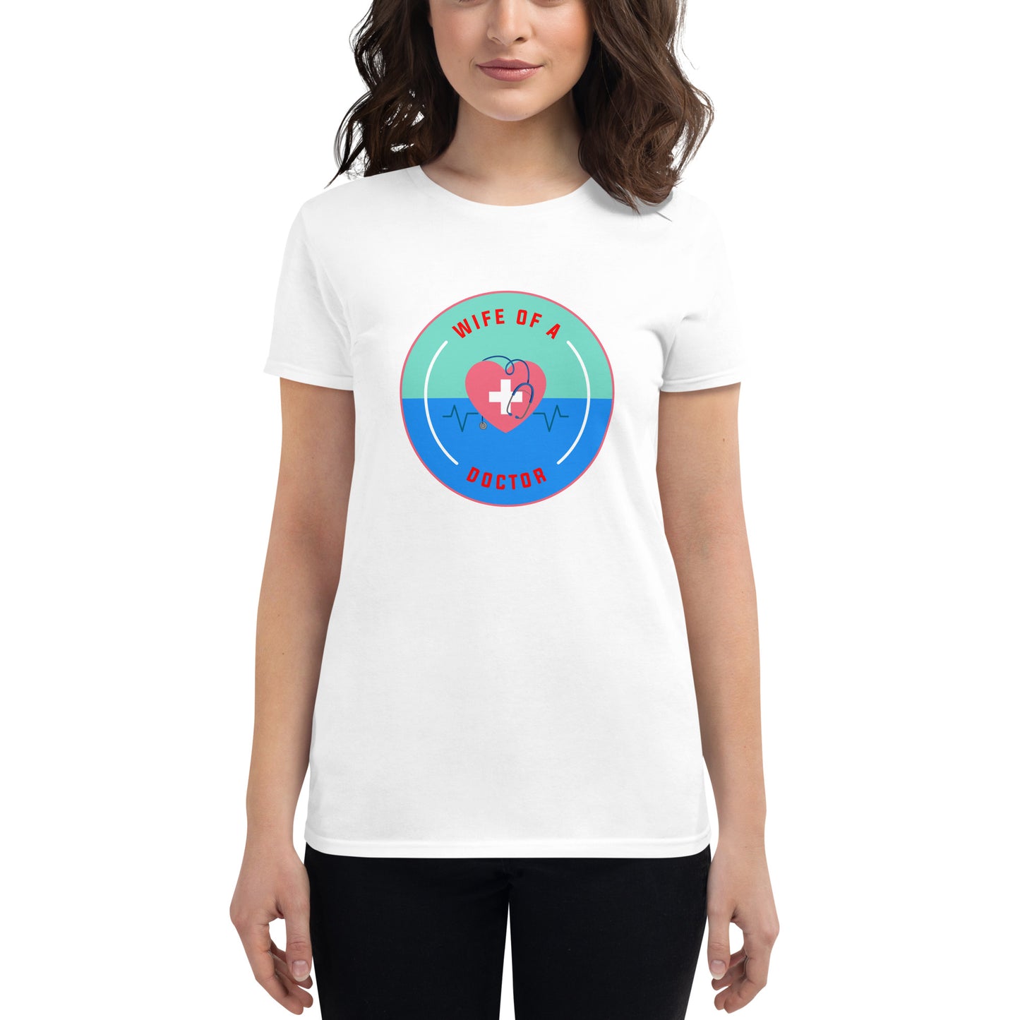 Wife Of A Doctor Women's t-shirt