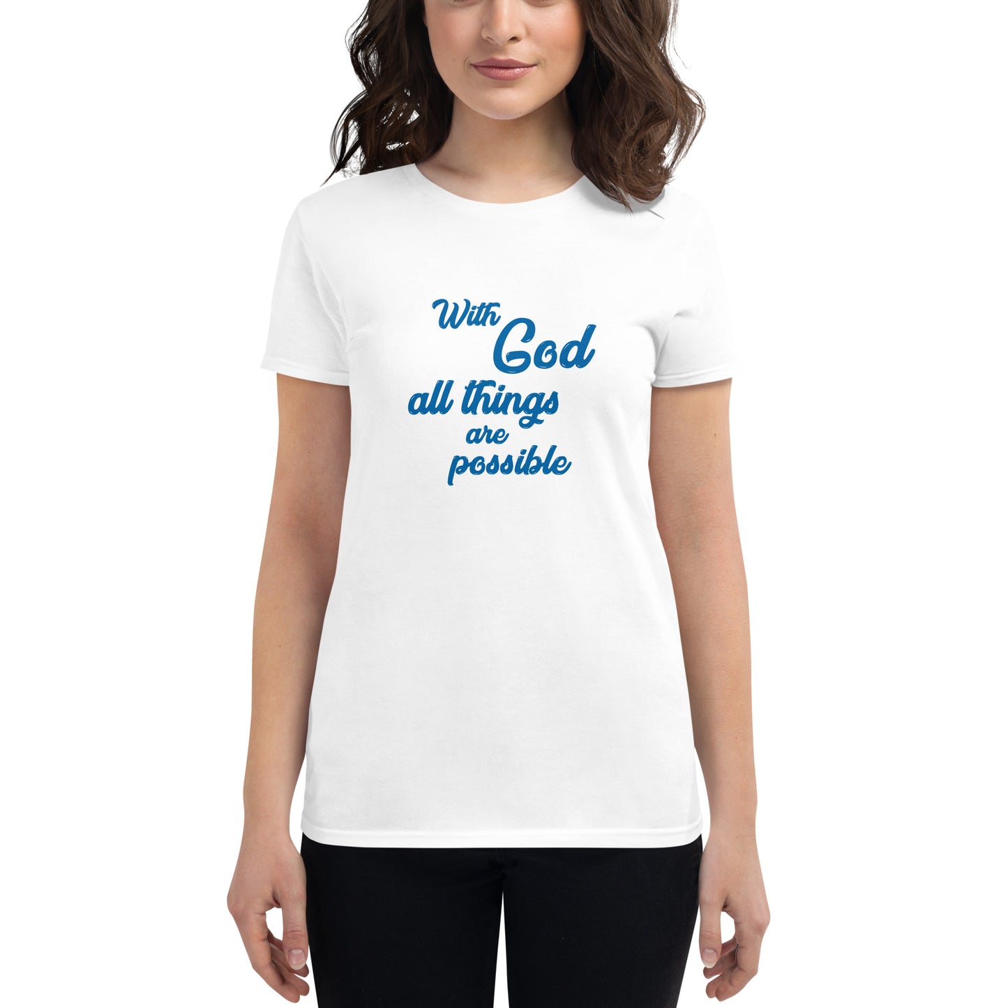 With God All Things Are Possible Women's t-shirt