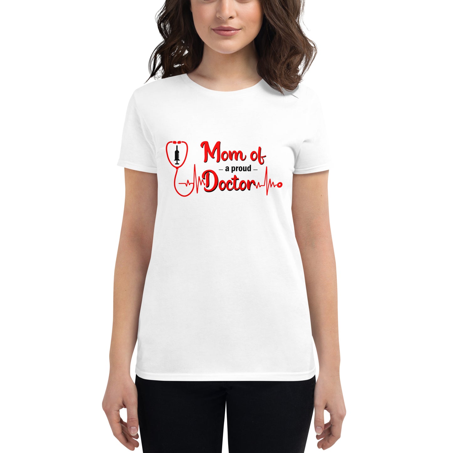 Mom Of A Proud Doctor Women's t-shirt