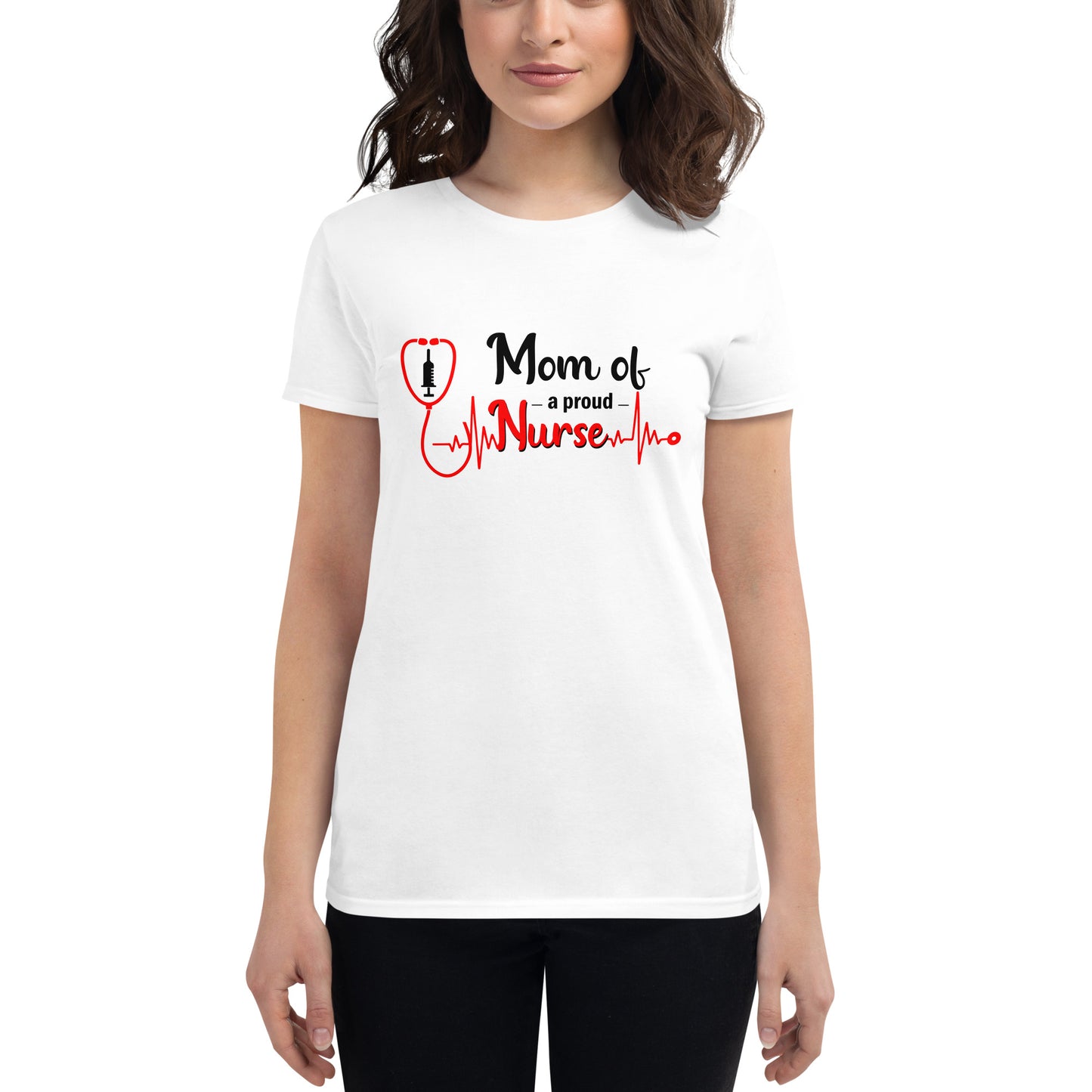 Mom Of A Proud Nurse Women's t-shirt